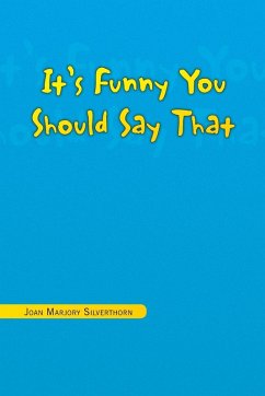 It's Funny You Should Say That - Silverthorn, Joan Marjory