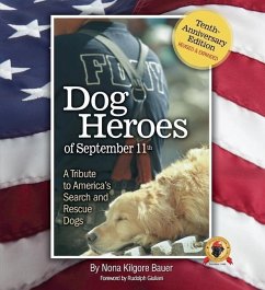 Dog Heroes of September 11th: A Tribute to America's Search and Rescue Dogs - Bauer, Nona Kilgore