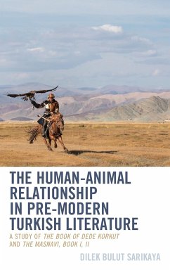 The Human-Animal Relationship in Pre-Modern Turkish Literature - Sarikaya, Dilek Bulut