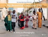My Beautiful Gambian Life My Beautiful Gambian Life