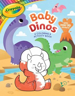 Crayola: Baby Dinos: A Coloring & Activity Book (a Crayola Baby Animals Coloring Sticker Activity Book for Kids) - Buzzpop