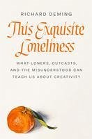 This Exquisite Loneliness - Deming, Richard