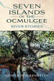 Seven Islands of the Ocmulgee: River Stories