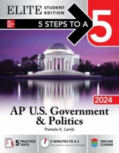 5 Steps to a 5: AP U.S. Government & Politics 2024 Elite Student Edition - Lamb, Pamela