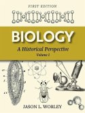 Biology: A Historical Perspective Volume I