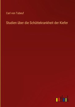 Studien über die Schüttekrankheit der Kiefer - Tubeuf, Carl Von