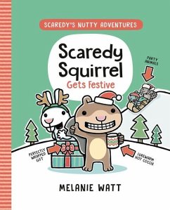 Scaredy Squirrel Gets Festive - Watt, Melanie