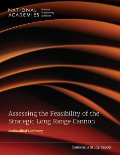 Assessing the Feasibility of the Strategic Long Range Cannon - National Academies of Sciences Engineering and Medicine; Division on Engineering and Physical Sciences; Board on Army Research and Development; Committee on Assessing the Feasibility of the Strategic Long Range Cannon