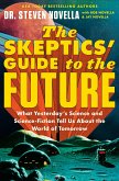 The Skeptics' Guide to the Future