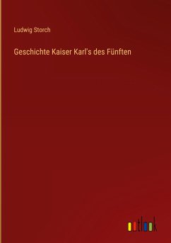 Geschichte Kaiser Karl's des Fünften