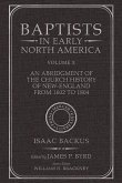 Baptists in Early North America--An Abridgment of the Church History of New-England from 1602 to 1804: Volume X