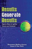 Results Generate Results: Sports Data & Agility, Tennis and Pickleball