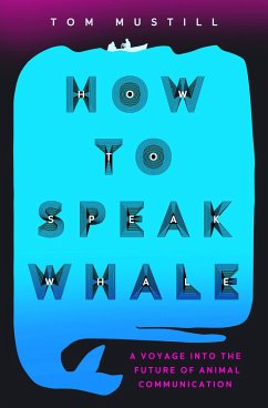 How to Speak Whale - Mustill, Tom