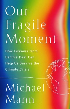 Our Fragile Moment - Mann, Michael E