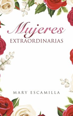 Mujeres Extraordinarias - Escamilla, Mary