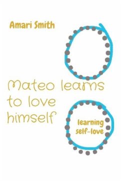 Mateo learns to love himself - Smith, Amari