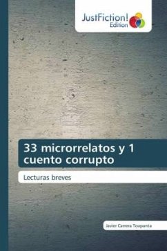 33 microrrelatos y 1 cuento corrupto - Carrera Toapanta, Javier