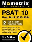PSAT 10 Prep Book 2023 and 2024 - 2 Full-Length Practice Tests, Secrets Study Guide for the College Board PSAT 10 with Step-by-Step Math and Reading Video Tutorials