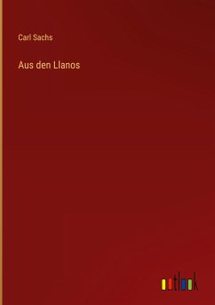 Aus den Llanos - Sachs, Carl