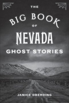 The Big Book of Nevada Ghost Stories - Oberding, Janice