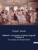 Mikhaïl - La Jeunesse d¿Adrien Zograffi - Volume II