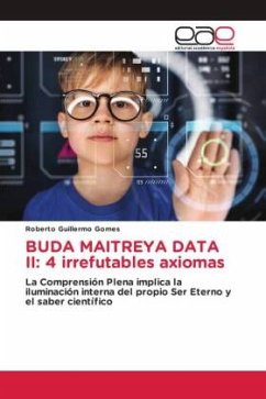 BUDA MAITREYA DATA II: 4 irrefutables axiomas - Gomes, Roberto Guillermo