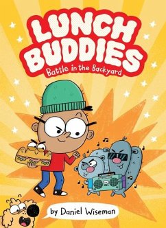 Lunch Buddies: Battle in the Backyard - Wiseman, Daniel