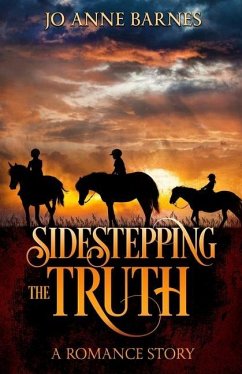 Sidestepping the Truth: A Romance Story - Barnes, Jo Anne