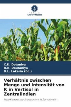 Verhältnis zwischen Menge und Intensität von K in Vertisol in Zentralindien - Dotaniya, C. K.;Doutaniya, R.K.;Lakaria (Ed.), B.L.
