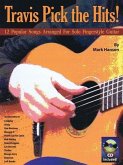 Travis Pick the Hits!: 12 Popular Songs Arranged for Solo Fingerstyle Guitar