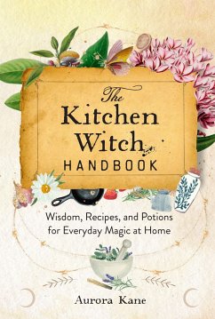 The Kitchen Witch Handbook - Kane, Aurora