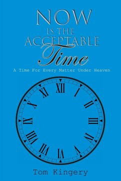 Now Is The Acceptable Time - Kingery, Tom