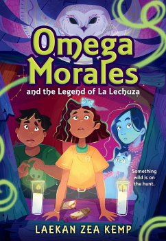 Omega Morales and the Legend of La Lechuza - Kemp, Laekan Zea