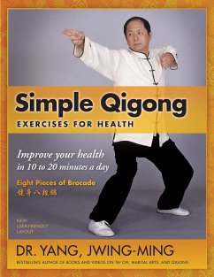 Simple Qigong Exercises for Health - Yang, Dr. Jwing-Ming, Ph.D.