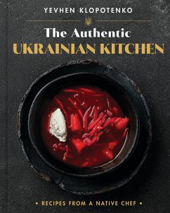 The Authentic Ukrainian Kitchen - Klopotenko, Yevhen