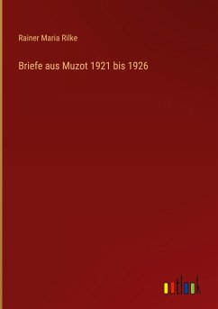 Briefe aus Muzot 1921 bis 1926