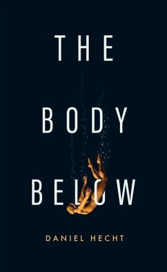 The Body Below - Hecht, Daniel