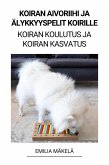 Koiran Aivoriihi ja Älykkyyspelit Koirille (Koiran Koulutus ja Koiran Kasvatus) (eBook, ePUB)