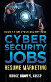 Cybersecurity Jobs: Resume Marketing (Find Cybersecurity Jobs, #1) (eBook, ePUB)