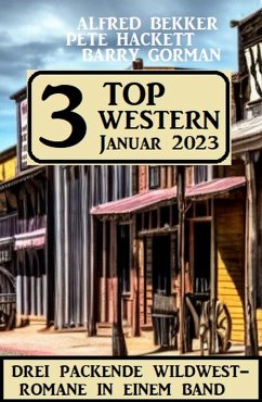 3 Top Western Januar 2023 (eBook, ePUB) - Bekker, Alfred; Gorman, Barry; Hackett, Pete