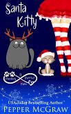 Santa Kitty: A Pawsitively Purrfect Holiday Match (Matchmaking Cats of the Goddesses, #6) (eBook, ePUB)