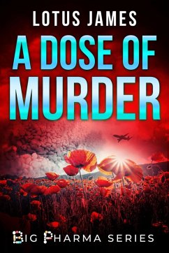 A Dose of Murder (Big Pharma Series, #1) (eBook, ePUB) - James, Lotus