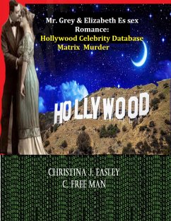 Cover Mr. Grey & Elizabeth Es sex Romance: Hollywood Celebrity Database Matrix Murder Mystery (eBook, ePUB)