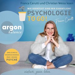Psychologie to go! Wie verrückt sind wir eigentlich? (MP3-Download) - Cerutti, Franca