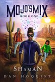 Mojo's Mix Book One - Shaman (eBook, ePUB)