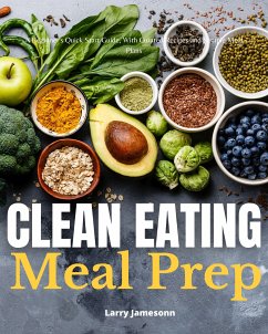 Clean Eating Meal Prep (eBook, ePUB) - Jamesonn, Larry