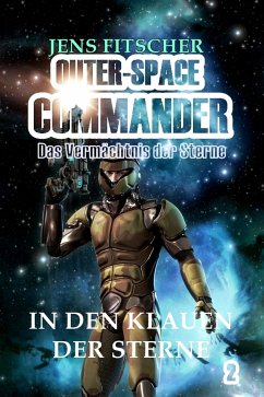 In den Klauen der Sterne (OUTER-SPACE COMMANDER 2) (eBook, ePUB) - Fitscher, Jens