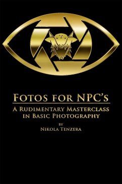 Cover Fotos for NPC's: A Rudimentary Masterclass in Basic Photography (eBook, ePUB)