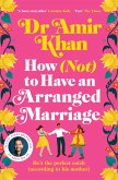 How (Not) to Have an Arranged Marriage (eBook, ePUB)