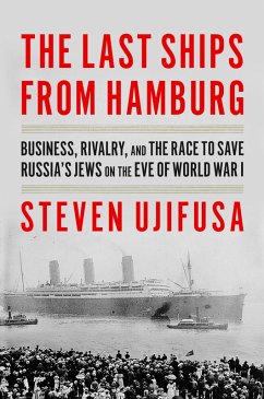 Last Ships from Hamburg The (eBook, ePUB) - Ujifusa, Steven
